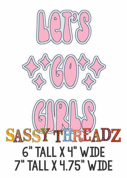 Let's Go Girls Script Double Stacked Embroidery Download - Sassy Threadz