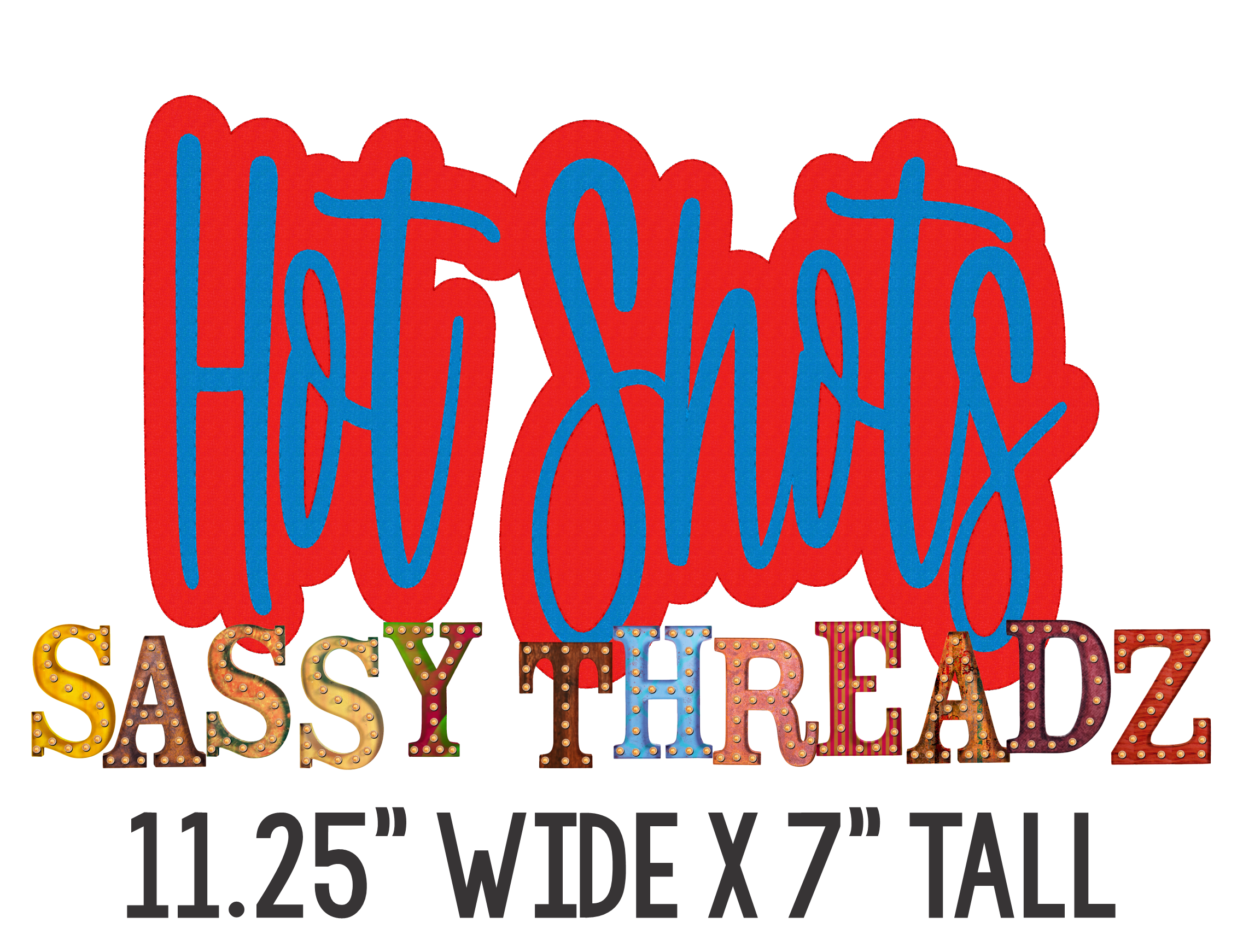 Hot Shots Double Stacked Script Embroidery Download - Sassy Threadz