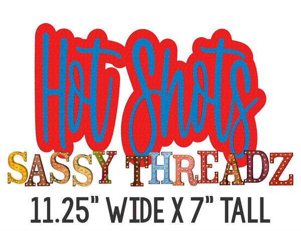 Hot Shots Double Stacked Script Embroidery Download - Sassy Threadz