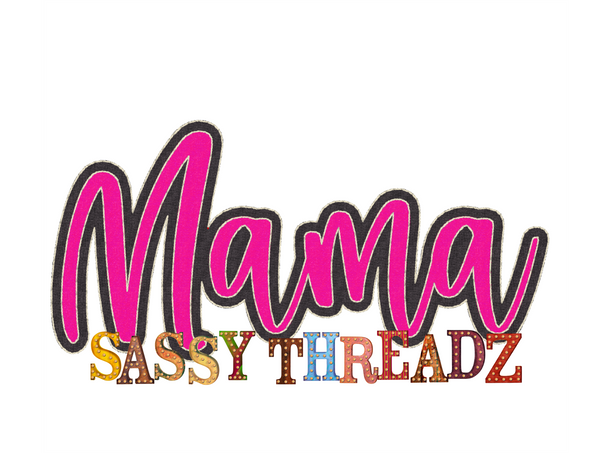 Mama Stacked Script Embroidery Download - Sassy Threadz
