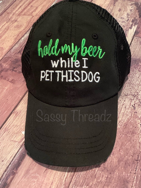 Hold My Beer While I Pet This Dog Trucker Hat - Sassy Threadz